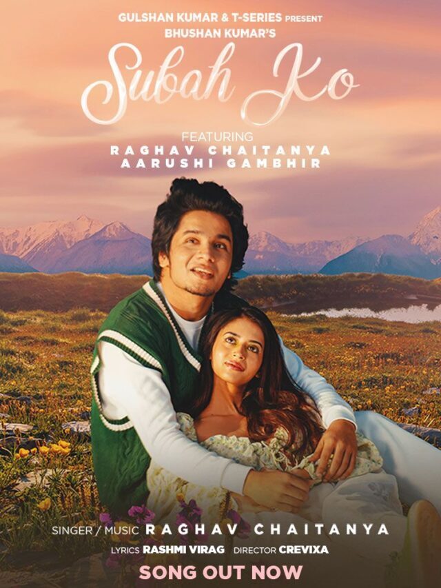 T-Series presents Raghav Chaitanya’s ‘Subah Ko’, a perfect anthem for the dawn of love, featuring Aarushi Gambhir! Tune in now! 2 T-Series presents Raghav Chaitanya’s ‘Subah Ko’, a perfect anthem for the dawn of love, featuring Aarushi Gambhir! Tune in now!