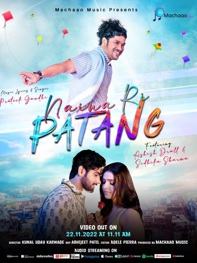 Machaao Music Releases Naina Ri Patang by Indie Singer-Composer Prateek Gandhi