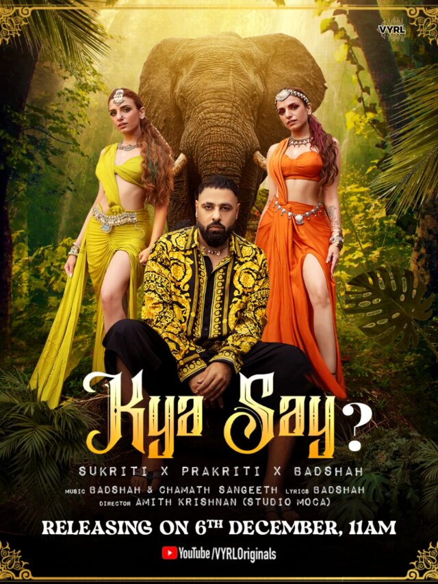 Mark your calendar for the biggest collaboration of 2022: Sukriti x Prakrit x Badshah with KYA SAY