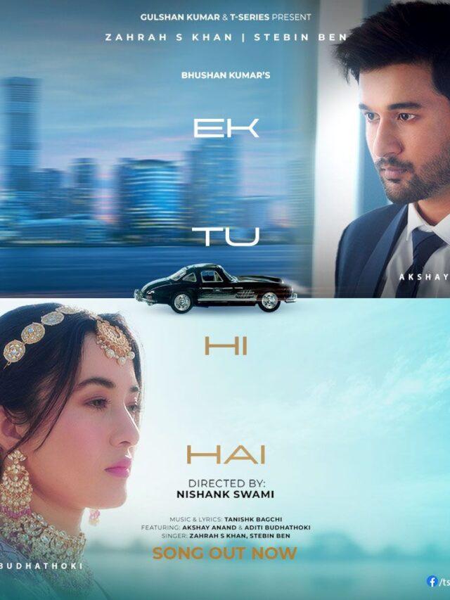 Zahrah S Khan and Stebin Ben Collaborate on Heartfelt Love Ballad "Ek Tu Hi Hai" Creatively Directed by Nishank Swami!