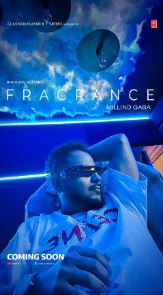 Millind Gaba's Musical Genius Shines in Upcoming Album 'Fragrance' as T-Series Joins Forces (5M)