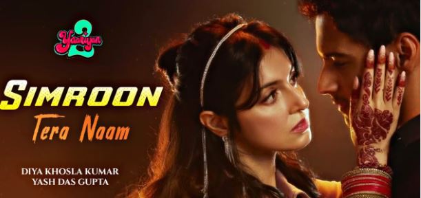 Musical Magic Unveiled: "Simroon Tera Naam" from 'Yaariyan 2' to Release on September 6th!