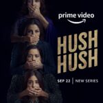 Prime Video Announces the Premiere Date of Hush Hush, a Dramatic Thriller led by a Female-First Cast and Crew