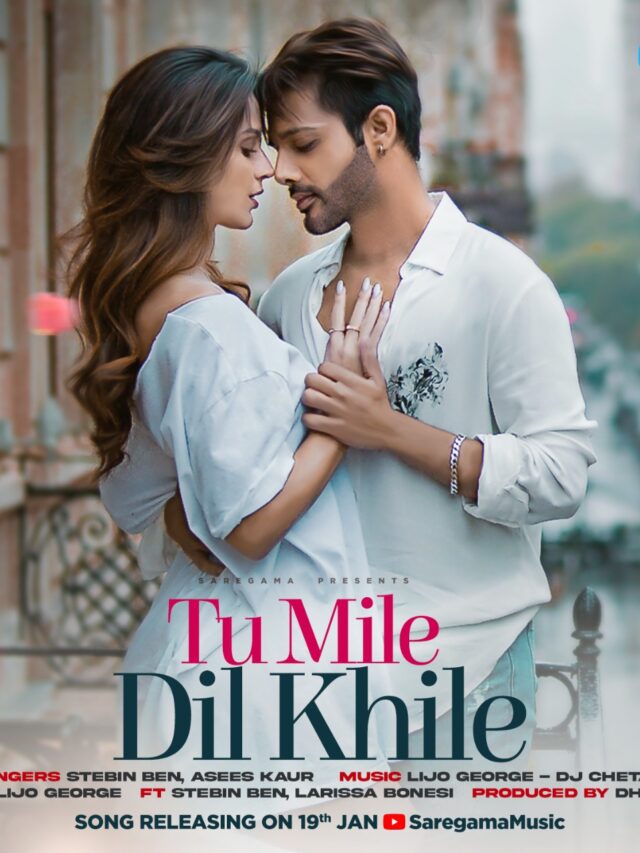 Stebin Ben's Tu Mile Dil Khile's motion poster is out,and it is nothing less than magic