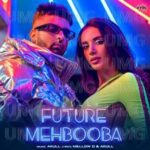 Akull, the king of lazy swag, is back with another banger with Future Mehbooba