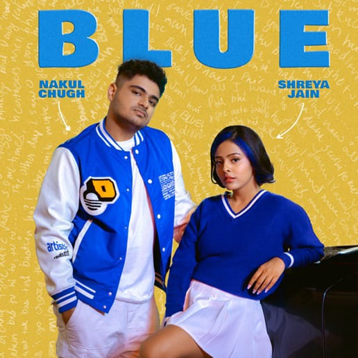 "Experience the Magic of Shreya Jain and Nakul Chugh's Captivating New Release: 'Blue'